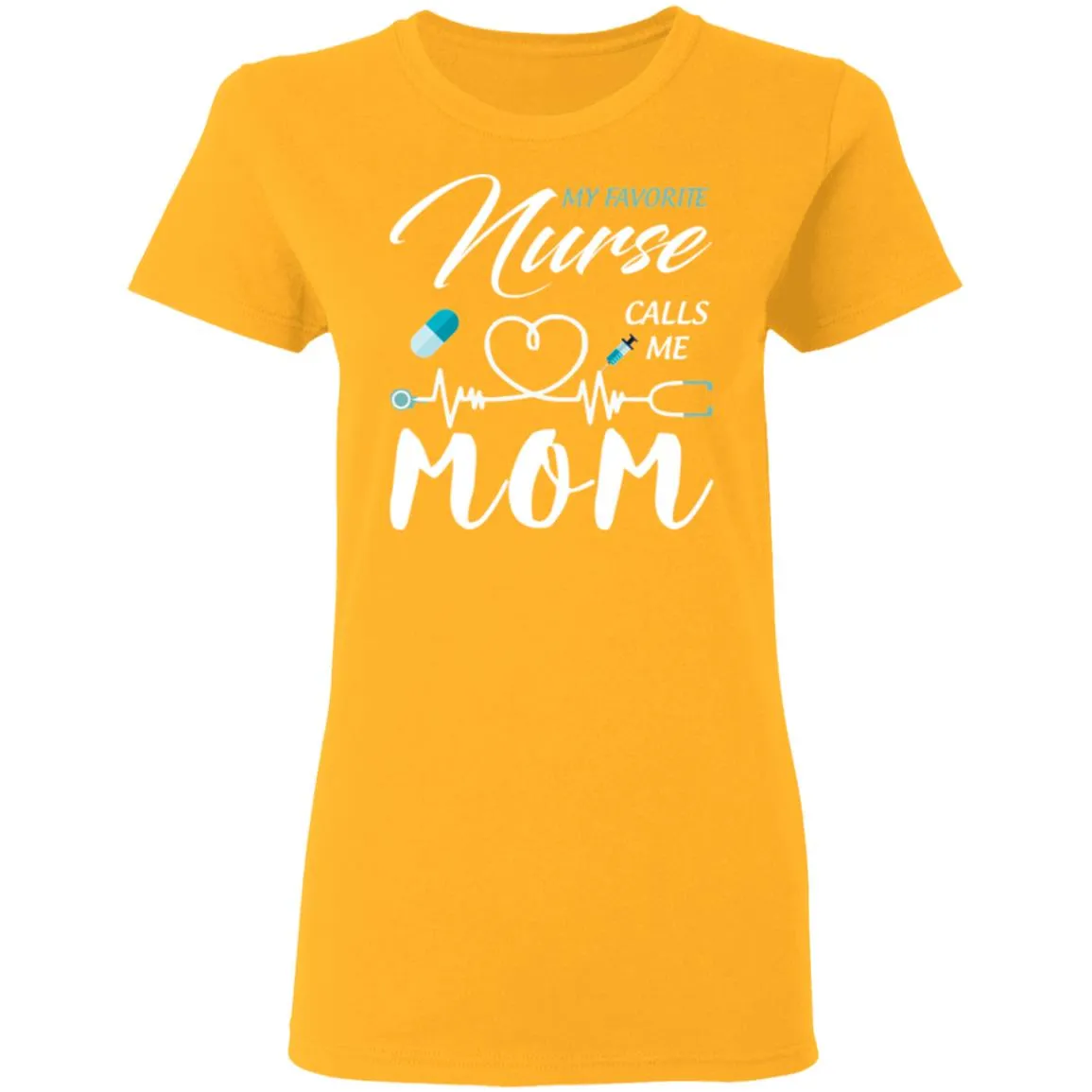 My Favorite Nurse Calls Me Mom Women's T-Shirt 9 redirect 1874