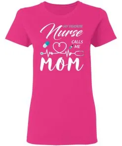 My Favorite Nurse Calls Me Mom Women's T-Shirt 21 redirect 1875