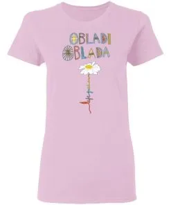 Obladi Oblada Gift Women's T-Shirt 16 redirect 1882