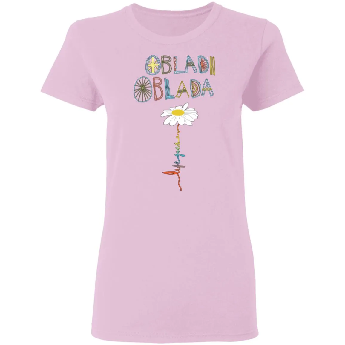Obladi Oblada Gift Women's T-Shirt 5 redirect 1882