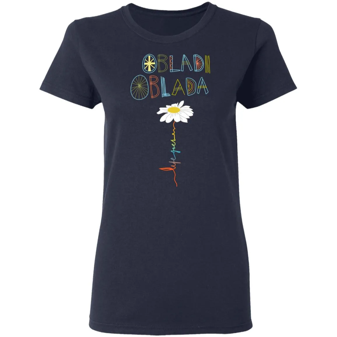Obladi Oblada Gift Women's T-Shirt 10 redirect 1887