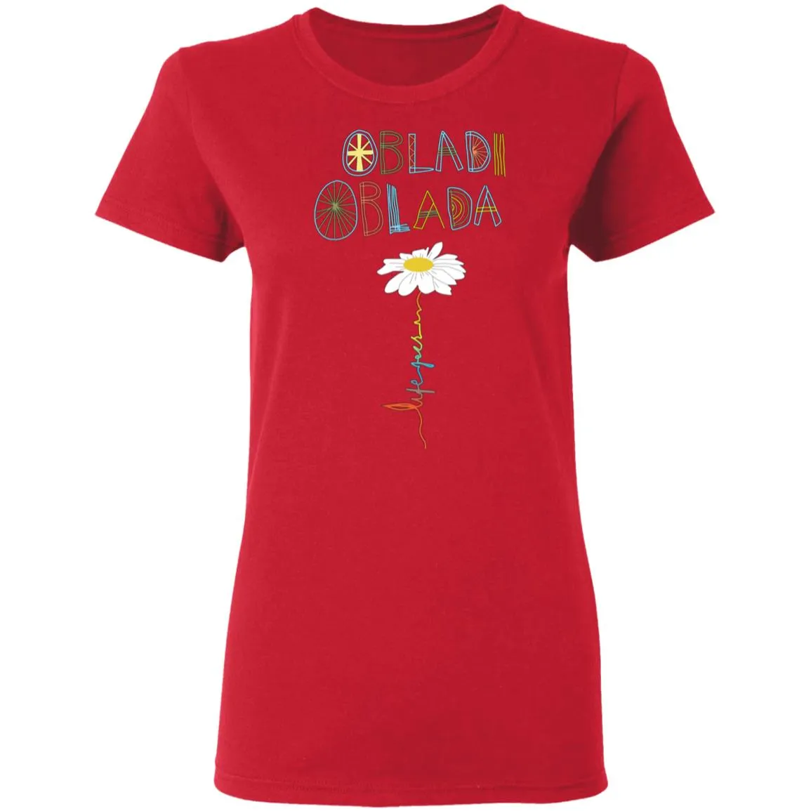 Obladi Oblada Gift Women's T-Shirt 12 redirect 1889