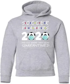 Soccer Players 2020 The One Where They were Quarantined Youth Hoodie