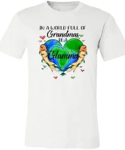 In A World Full Of Grandmas Be Grandma Unisex Jersey Tee
