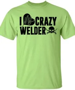 I Love My Crazy Welder Youth T-Shirt