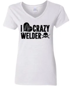 I Love My Crazy Welder Women's V-Neck T-Shirt