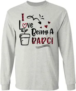 I Love Being A Babci LS T-Shirt