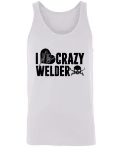 I Love My Crazy Welder Unisex Tank