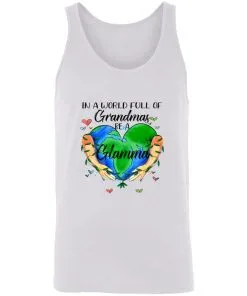 In A World Full Of Grandmas Be Grandma Unisex Tank