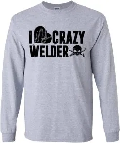 I Love My Crazy Welder Youth LS T-Shirt
