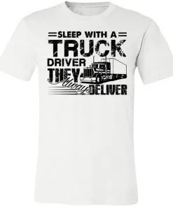 Sleep with a Truck Driver They Always Deliver Unisex Jersey Tee