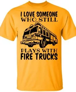 I Love Someone Who Still Plays With Fire Trucks Men's T-Shirt 12 redirect 3444