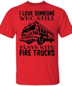 I Love Someone Who Still Plays With Fire Trucks Men's T-Shirt 15 redirect 3447
