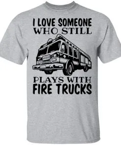 I Love Someone Who Still Plays With Fire Trucks Men's T-Shirt 17 redirect 3449