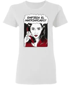 Empieza El Matriarcado Women's T-Shirt