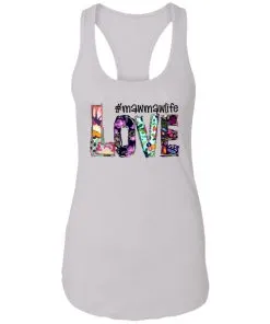 #mawmawlife Love Racerback Tank
