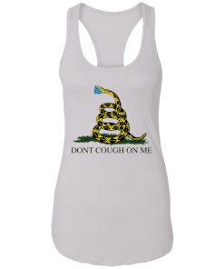 Don't Cough On Me Racerback Tank