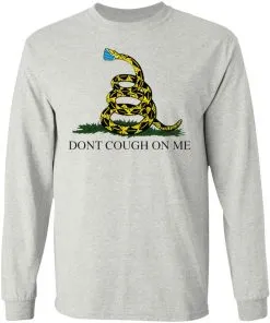 Don't Cough On Me LS T-Shirt
