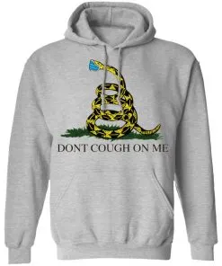 Don't Cough On Me Hoodie