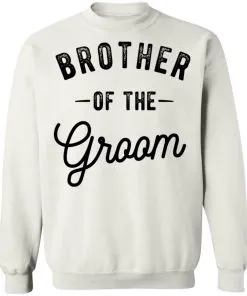 Brother Of The Groom Sweatshirt
