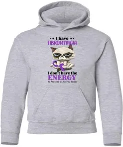 I Have Fibromyalgia I Don't Have Energy To Pretend I Like You Today Youth Hoodie