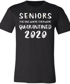 Seniors The One Where We Were Quarantined 2020 Unisex Jersey Tee