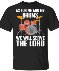 As for me and my Drums we will serve the Lord Men's T-Shirt