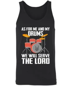As for me and my Drums we will serve the Lord Unisex Tank