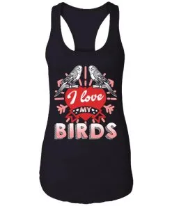 I Love My Bird Racerback Tank