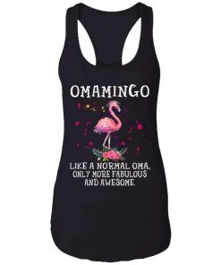 Oma Mingo Like A Normal Oma Only More Fabulous And Awesome Racerback Tank