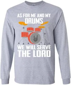 As for me and my Drums we will serve the Lord Youth LS T-Shirt