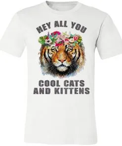 Hey All You Cool Cats And Kittens Unisex Jersey Tee
