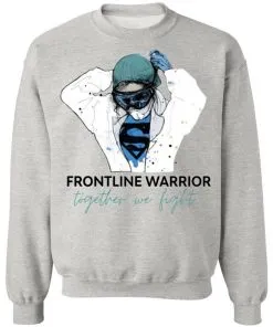 Nurse Frontline Warrior Together We Light Sweatshirt