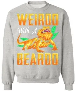 Weirdo With A Beardo Funny Bearded Sweatshirt