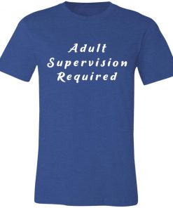 Private: Adult Supervision Required Unisex Jersey Tee