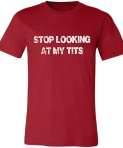 Stop Looking At My Tits Unisex Jersey Tee