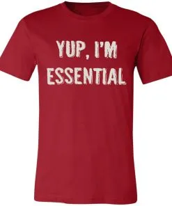 Yup I’m Essential Unisex Jersey Tee