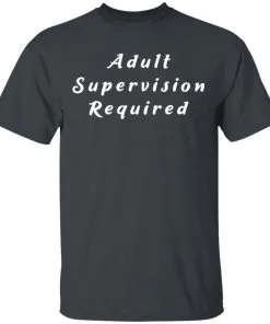 Adult Supervision Required Men’s T-Shirt