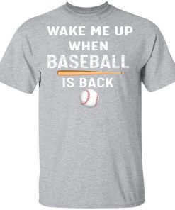 Private: GydiaGarden Wake Me Up When Baseball is Back Men’s T-Shirt