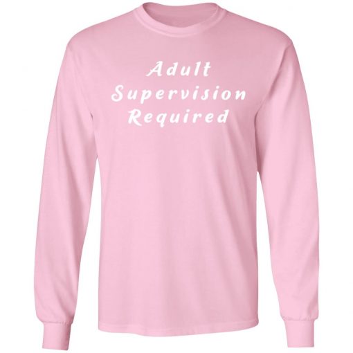 Private: Adult Supervision Required LS T-Shirt