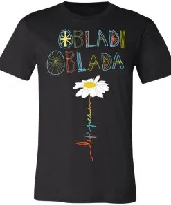 Obladi Oblada Gift Unisex Jersey Tee