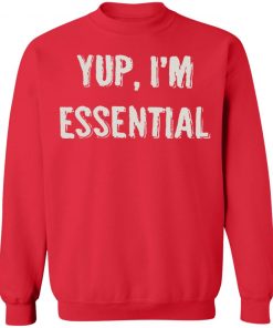 Private: Yup I’m Essential Sweatshirt