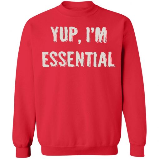 Private: Yup I’m Essential Sweatshirt