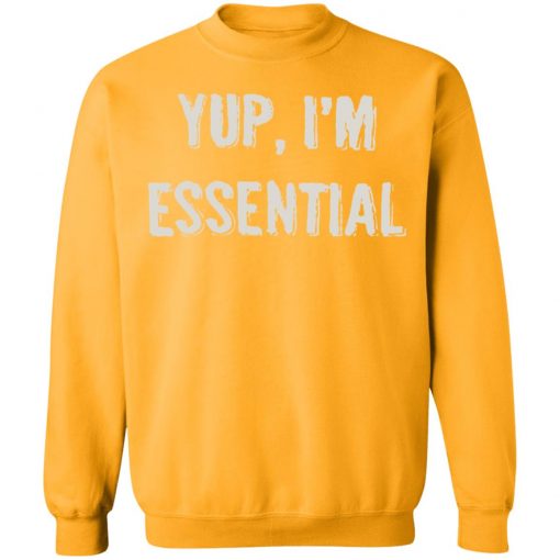 Private: Yup I’m Essential Sweatshirt