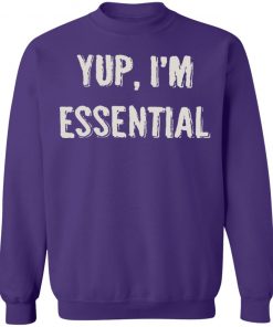 Private: Yup I’m Essential Sweatshirt