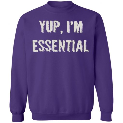 Private: Yup I’m Essential Sweatshirt