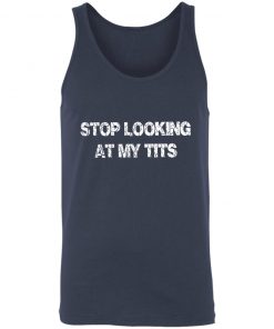 Private: Stop Looking At My Tits Unisex Tank