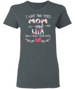 Private: I Have Two Titles Mom And LITA Women’s T-Shirt