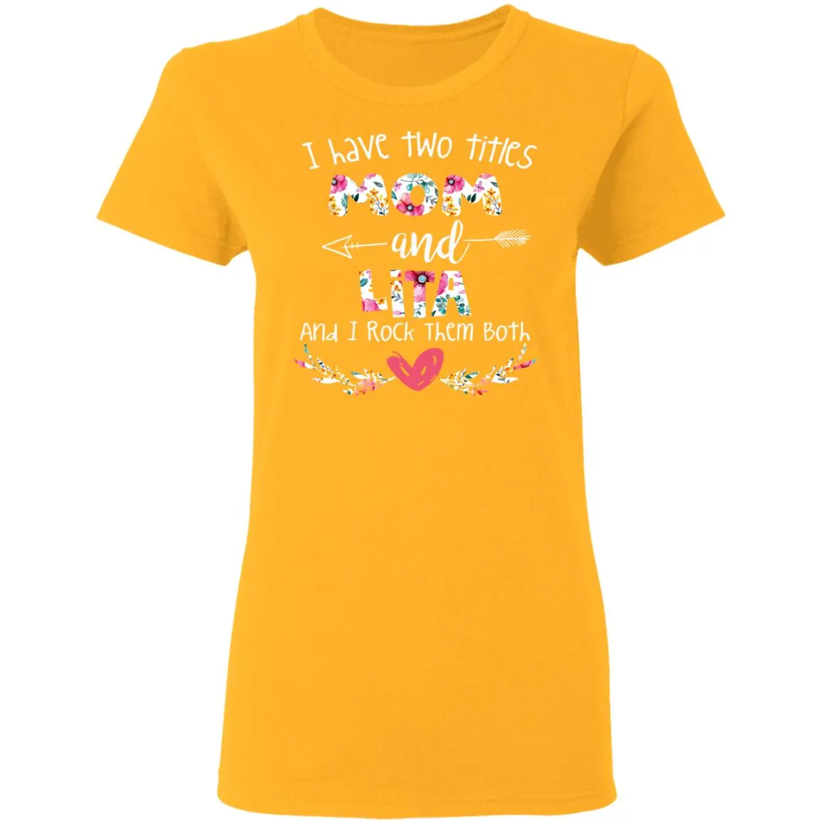 I Have Two Titles Mom And LITA Women’s T-Shirt I Have Two Titles Mom And LITA Women’s T-Shirt