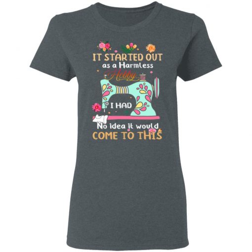 Private: It Started Out As A Harmless Hobby Women’s T-Shirt